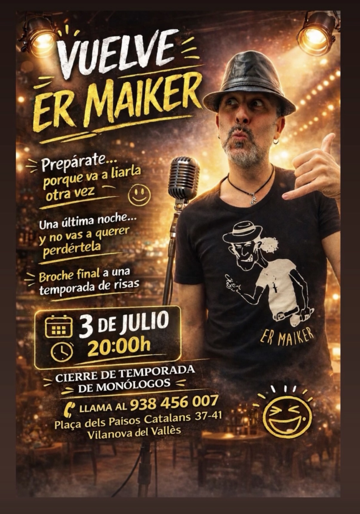 Vuelve Er Maiker - Cierre de Temporada 3 Julio